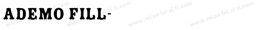 Ademo Fill字体转换
